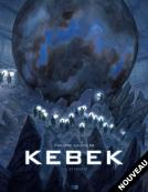 KEBEK - L'&Eacute;ternit&eacute; (t.1) de Philippe Gauckler