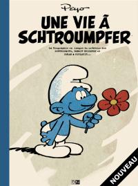 Une Vie &agrave; schtroumpfer de Peyo