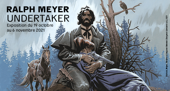 Exposition consacr�e � Ralph Meyer et � sa s�rie Undertaker, du 19 octobre au 6 novembre 2021 � la galerie Daniel Maghen